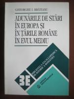 Gheorghe I. Bratianu - Adunarile de stari in Europa si in Tarile Romane in evul mediu