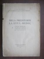 I. Andriesescu - De la preistorie la evul-mediu (1924)