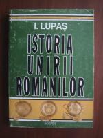 Ioan Lupas - Istoria unirii romanilor
