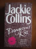Jackie Collins - Dangerous kiss