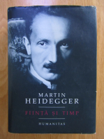 Anticariat: Martin Heidegger - Fiinta si timp