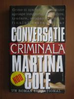 Anticariat: Martina Cole - Conversatie criminala