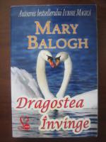 Mary Balogh - Dragostea invinge