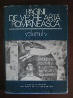 Pagini de veche arta romaneasca (volumul 5)