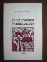 Anticariat: Paul Cernovodeanu - In valtoarea primejdiilor. Politica externa si diplomatia promovate de C-tin Brancoveanu 1688-1714