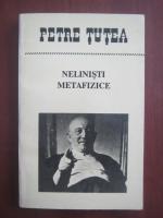 Anticariat: Petre Tutea - Nelinisti metafizice