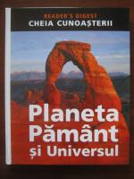 Anticariat: Planeta Pamant si Universul. Cheia cunoasterii (Reader's Digest)