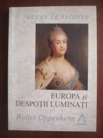 Walter Oppenheim - Europa si despotii luminati