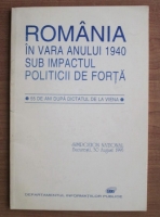 Romania in vara anului 1940 sub impactul politicii de forta