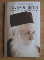 Dr. Haralambie M. Busias - Cuviosul Antim de la Sfanta Ana