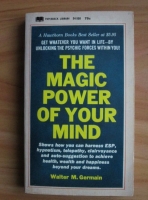 Walter M. Germain - The magic power of your mind