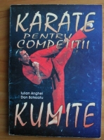 Iulian Anghel - Kumite. Kafate pentru competitii