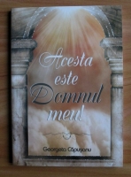 Georgeta Capusanu - Acesta este Domnul meu!