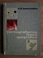 A. G. Isacenko - Cartografierea fizico-geografica
