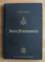 Anticariat: Albert Mackey - Istoria francmasoneriei