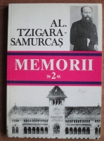 Alexandru Tzigara Samurcas - Memorii (volumul 2)