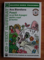 Ana Blandiana - Poezii cu si fara Arpagici pentru copii si bunici