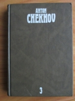 Anton Chekhov - Collected Works (volumul 3). Stories 1888-1894