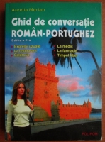 Anticariat: Aurelia Merlan - Ghid de conversatie roman-portughez (2004)