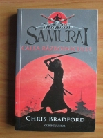Anticariat: Chris Bradford - Tanarul samurai. Calea razboinicului