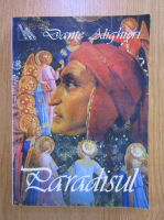 Anticariat: Dante Alighieri - Paradisul