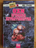 Anticariat: Emil Strainu - OZN. Sfidarea extraterestra