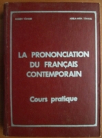 Eugen Tanase - La prononciation du Francais Contemporain. Cours pratique
