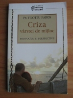 Filoteu Faros - Criza varstei de mijloc. Provocari si perspective