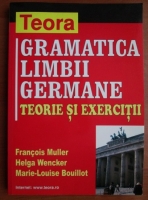 Anticariat: Francois Muller - Gramatica limbii germane. Teorie si exercitii