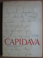 Gr. Florescu - Capidava. Monografie arheologica (volumul 1)