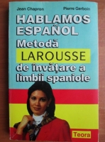 Jean Chapron - Metoda Larousse de invatare a limbii spaniole