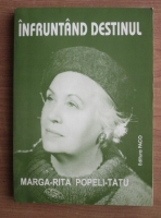 Marga-Rita Popeli-Tatu - Infruntand destinul