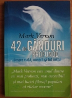 Anticariat: Mark Vernon - 42 de ganduri profunde despre viata, univers si tot restul