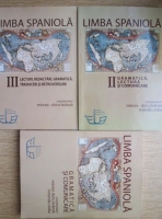 Mircea Doru Branza - Limba Spaniola. Gramatica si comunicare  (3 volume)