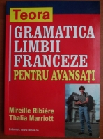 Mireille Ribiere - Gramatica limbii franceze pentru avansati