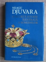 Neagu Djuvara - O scurta istorie ilustrata a romanilor