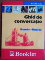 Oana Mihalache - Ghid de conversatie Roman-Englez (2011)