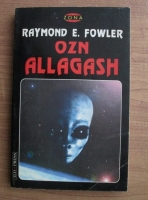 Raymond E. Fowler - OZN Allagash