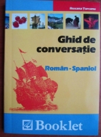 Roxana Turcanu - Ghid de conversatie Roman-Spaniol (2005)