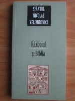 Sfantul Nicolae Velimirovici - Razboiul si Biblia