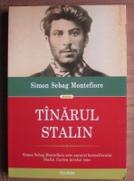 Simon Sebag Montefiore - Tanarul Stalin
