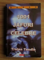Traian Tandin - 1001 jafuri celebre