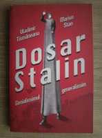 Anticariat: Vladimir Tismaneanu - Dosar Stalin. Genialissmul, generalissim