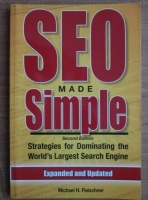 Michael H. Fleischner - SEO made simple. Strategies for dominating the world's largest search engine