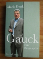 Mario Frank - Gauck. Eine biographie (in limba germana)