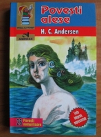 H. C. Andersen - Povesti alese