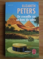 Elizabeth Peters - Un crocodile sur un banc de sable