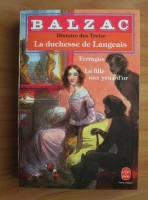 Honore de Balzac - Histoire des Treize. Ferragus. La duchesse de Langeais. La fille aux yeux d'or