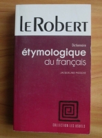 Jacqueline Picoche - Dictionnaire etymologique du francais