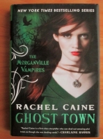 Rachel Caine - The Morganville Vampires: Ghost Town